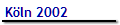 K�ln 2002