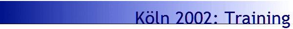 K�ln 2002: Training