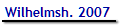 Wilhelmsh. 2007